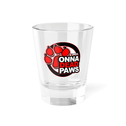 Onna Dead Paws Shot Glass in Red